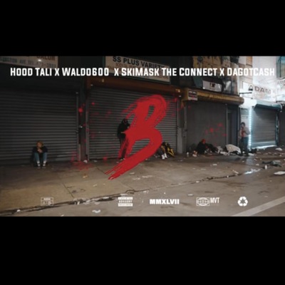 B (feat. Hood tali, Waldo600 & Skimaskdaconnect) - Single