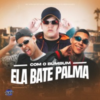COM O BUMBUM ELA BATE PALMA (feat. CLUB DA DZ7 & DJ BEM NOVÃO) - Single - MC Taradin, MC VITIN DA DZ7 & DJ DH