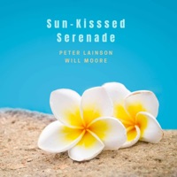 Sun-Kissed Serenade - Single - Peter Lainson & Will Moore
