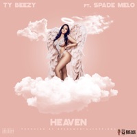 Heaven (feat. Spade Melo) - Single - Ty Beezy