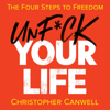 Unf*ck Your Life: The Four Steps to Freedom (Unabridged) - Christopher Canwell