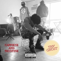 CAFFIENE and NICOTINE (feat. MILLIE BEATZ) - Single - Thv Ghost