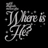 Where Is He? (feat. Illustrate & MotionPlus) - Single