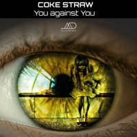 You Against You - Single - Coke Straw & DeepToHard