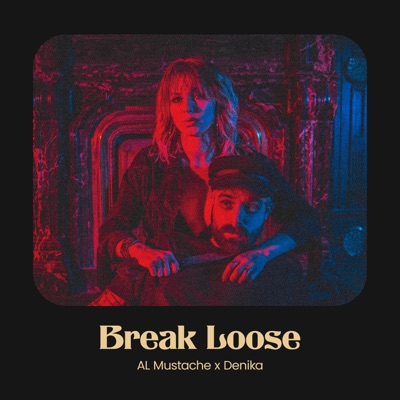 Break Loose (feat. Denika) - Single
