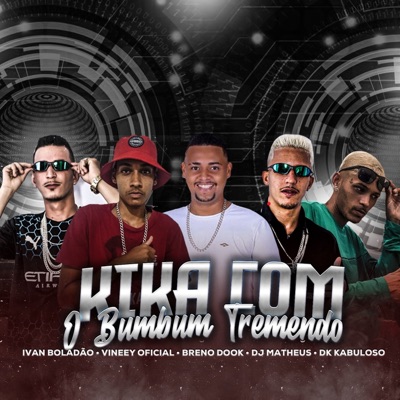 Kika Com o Bumbum Tremendo - Single