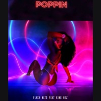 Poppin (feat. King Hez) - Single - Flash NLTG