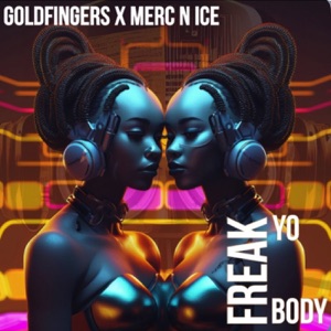 Freak Yo Body - EP