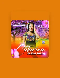 Dengarkan Catarina Alidia Mejía, tonton video musik, baca bio, lihat tanggal tur & lainnya!