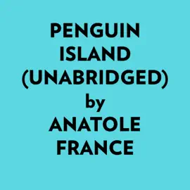 Penguin Island (Unabridged)