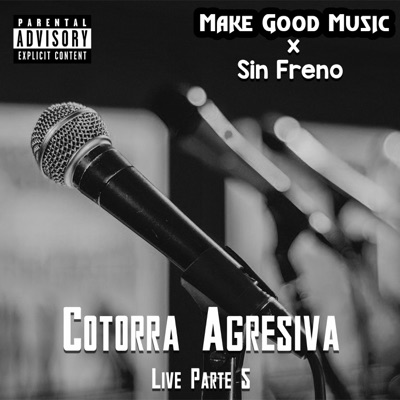 Cotorra agresiva live parte 5 (feat. sin freno) [Live] - Single