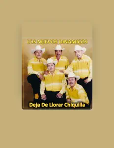 收听 Los Nuevos Dinamicos、观看音乐视频、阅读小传、查看巡演日期等 ！