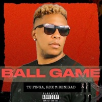 Ball Game (feat. ReniGAD) - Single - RDX & Tu Finga
