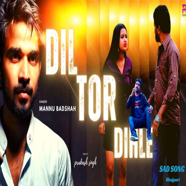 Dil Tor Dihle (feat. Prakash Singh)