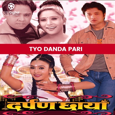 Tyo Danda Pari (From "Darpan Chhaya") - Single