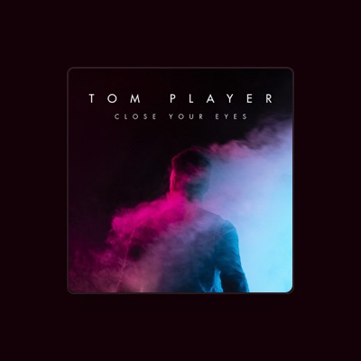 Tom Playerを聴いたり、ミュージックビデオを鑑賞したり、経歴やツアー日程などを確認したりしましょう！