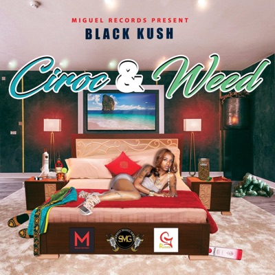 Ciroc and Weed - Single
