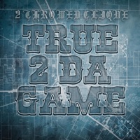 True 2 Da Game (feat. Mr. Cain) [WZRD Gundlach Remix] - Single - 2 Throwed Clique