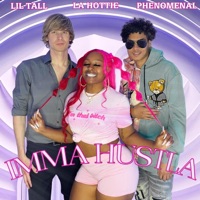 Imma Hustla (feat. Lil Tall & Phenomenal Dagreat) - Single - LA Hottie