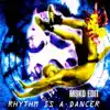 Rythm Is A Dancer