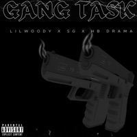 Gang Task (feat. SG & HB Drama) - Single - LilWoody