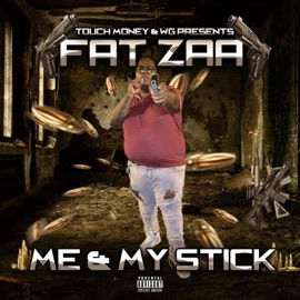 Me & My Stick FAT ZAA