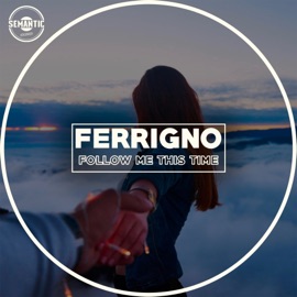 Follow Me This Time (feat. Giulia Arcoleo) Ferrigno