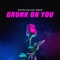 Drunk on You artwork