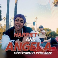 Harriet and Angela (feat. Pynk Roze) - Single - Miss Storm