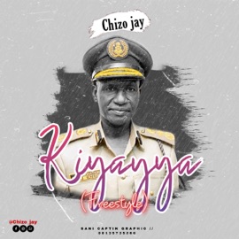 Kiyayya (Freestyle) Chizo Jay