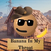 Banana In My Throat (feat. RUZT) artwork