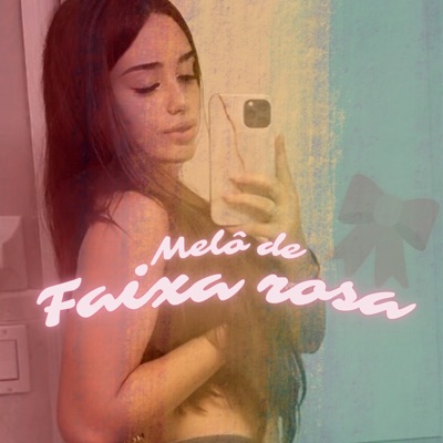 Melô de Faixa Rosa - Single