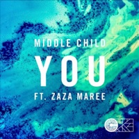 YOU (feat. ZaZa Maree) - Single - Middle Child