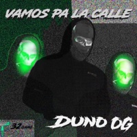 Vamos Pa'La Calle - Single - Duno OG
