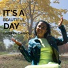 Que bonito Día - It's a Beautiful Day en Español (feat. the kiffness, Rushawn & Jermaine Edwards) - Single