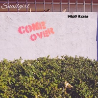 Come Over - Single - Snailboi
