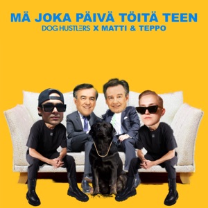 Mä joka päivä töitä teen