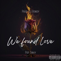 We Found Love (feat. Pop Smiky) - Single - JJ Rowdy