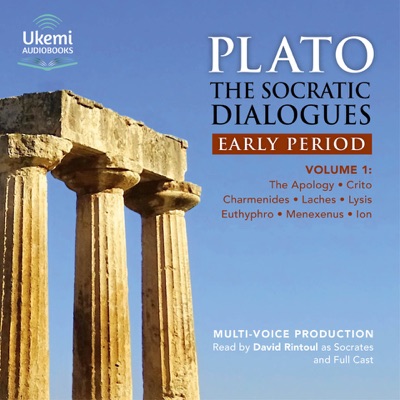 The Socratic Dialogues: Early Period : Volume 1: The Apology, Crito, Charmides, Laches, Lysis, Menexenus, Ion