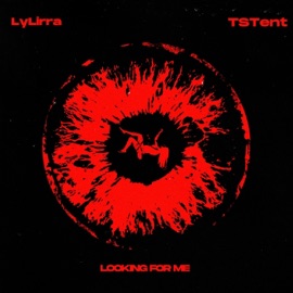 Looking for me Tstent & LyLirra