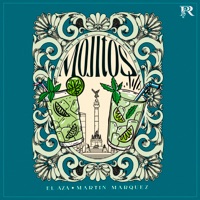 Mojitos - Single - El Aza & Martin Marquez