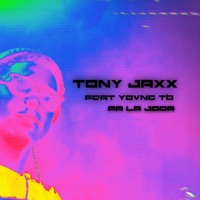 Pa la Joda (feat. Yovng Tb) - Single - Tony Jaxx
