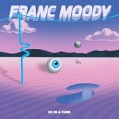 I'm in a Funk by Franc Moody