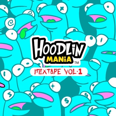 Hoodlin Mania Mixtape, Vol. 1