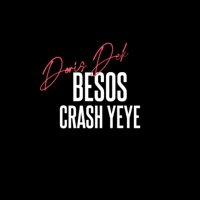 Besos (Remix) - Single - Crash Yeye & Deris Dek