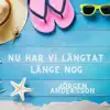 Nu har vi längtat länge nog