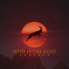 XKhraig - Who Is the Goat artwork