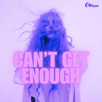 Can't Get Enough - Single