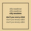 Don't You Worry Child
