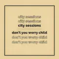 Don't You Worry Child